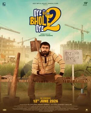 Oye Bhole Oye 2 2026 Punjabi Audio HQ HD Poster Download - filmyfly